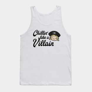 Chillin' like a villain Tank Top